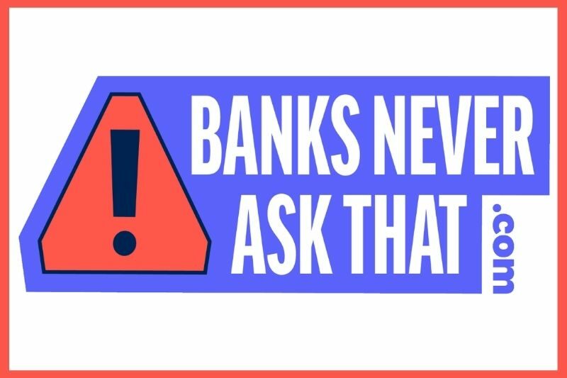 Banks never ask that logo